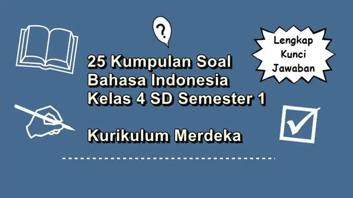 Terungkap Rahasia Kumpulan Soal Kelas 4 SD Semester 1 dan Kunci Jawaban Bantu Nilai Naik